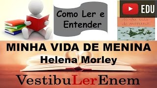 COMO LER E ENTENDER  Minha Vida de Menina [upl. by Michaela]