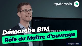 Le rôle du maitre douvrage dans la démarche BIM [upl. by Obeng]