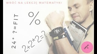 Lekcja Fit Matematyki II Jak zastosować kalorie w praktyce [upl. by Redneval]