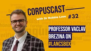 Episode 32  Professor Vaclav Brezina on LancsBox [upl. by Brennen]