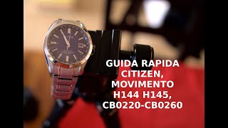 Regolazione orario CITIZEN Eco Drive  CB0190 CB0220 CB0260 movimento ref H144  H145 [upl. by Euphemiah]