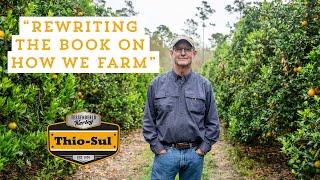 Combat Citrus Greening with ThioSul®  A Citrus Growers Story [upl. by Eemyaj434]