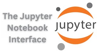 Jupyter Notebook Interface [upl. by Lisetta]