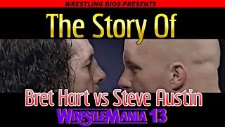 The Story of Bret Hart vs Steve Austin  WrestleMania 13 [upl. by Maynard511]