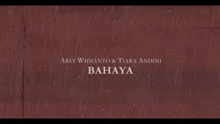 BAHAYA  ARSY WIDIANTO amp TIARA ANDINI Slowed down [upl. by Laiceps185]