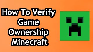 How To Verify Game Ownership Minecraft in 2024 [upl. by Sholeen]