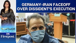 Iran and Germany Faceoff Over Execution of a GermanIranian Dissident  Vantage with Palki Sharma [upl. by Yeblehs399]