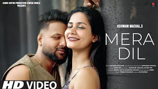 Mera Dil  New Romantic Song  Ashwani Machal  Latest Hindi Song 2024  Old Song New Version [upl. by Dalston657]