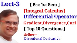 Gradient Divergence and Curl  Vector Differential Operator Integral Calculus [upl. by Avehsile]