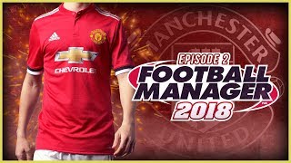 Manchester United Career Mode 2  Football Manager 2018 Lets Play  Preparing For The Season [upl. by Montfort]