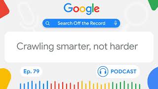 Crawling smarter not harder  Search Off the Record [upl. by Westerfield]