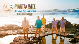 Planta e Raiz Ao Vivo em Noronha  Show Completo [upl. by Leckie]