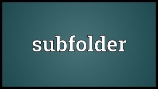 Subfolder Meaning [upl. by Stoffel795]