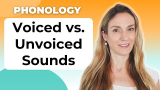 Voiced vs Unvoiced Sounds  English Pronunciation  Phonology [upl. by Somisareg11]