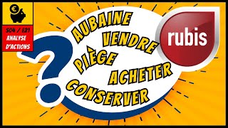 Acheter l’ACTION RUBIS  BON PLAN ou PIÈGE  Analyse fondamentale Rubis  FR0013269123  RUI [upl. by Dorlisa290]