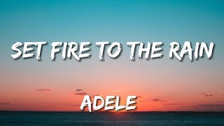 Adele – Set Fire To The Rain lyrics [upl. by Nitnerb]