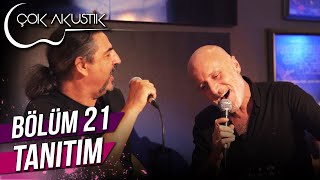 Ercan Saatçi ile Çok Akustik  21 Bölüm Tanıtım [upl. by Nnawaj546]