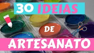 30 IDEIAS de ARTESANATO FÁCEIS e BARATAS simplesmente ci [upl. by Krystin]