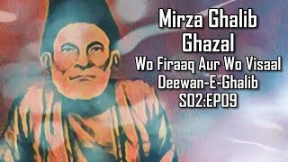 Mirza Ghalib Ghazal  Wo Firaaq Aur Wo Visaal DeewanEGhalib S02EP09 [upl. by Rothenberg906]