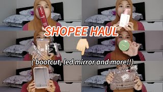 SHOPEE HAUL  MALAYSIA  bootcut handsock led mirror and more  ✨ [upl. by Schiff755]