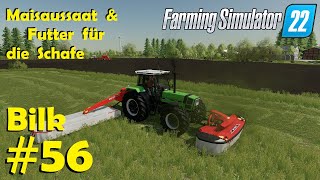 LS22 Bilk 56 Mais säen Gras mähen schwaden amp Feld walzen  Farming Simulator 22 [upl. by Callahan759]