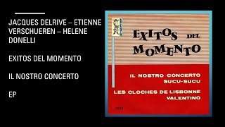 Jacques Delrive  Etienne Verschueren  Helene Donelli  Exitos Del Momento  Nuestro Concierto Ep [upl. by Noyes]