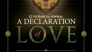 Declaration of Love 1446  Mustafa Mount  Mawlid alNabi ﷺ [upl. by Sikras251]