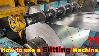 How to use a Slitting Machine  Metal Coil slitting line [upl. by Nylyaj]