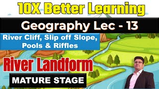 River Landform Part 9 River Cliff slip off slope Pools and Riffles Geography Lec 13PANKAJ SINGH [upl. by Ku]