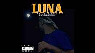 Chikano Jcr Ft Alex Ruiz  Luna [upl. by Lahsram]