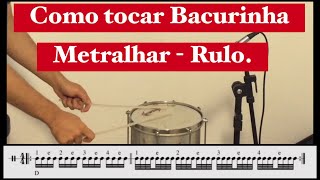 Como tocar Bacurinha  Metralhar  Rulo [upl. by Nanny]