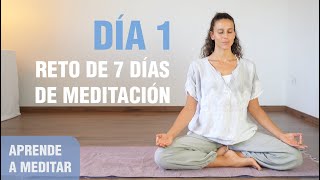 Día 1 Aprende a Meditar  Reto de meditación para aprender a meditar paso a paso  Anabel Otero [upl. by Rosalyn]