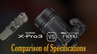 Fujifilm XPro3 vs Nikon COOLPIX P1000 A Comparison of Specifications [upl. by Alcina704]