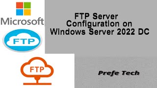 FTP Server Configuration on Windows Server 2022 DC [upl. by Hassadah]