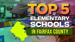 Top 5 Elementary Schools in Fairfax County 2025 Rankings  Northern Virginia Relocation Guide [upl. by Lewej75]