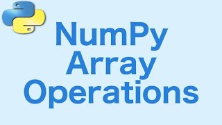 4 NumPy Array Operations [upl. by Rosalind]