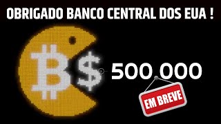 Bitcoin a 500 mil Se depender do Banco Central  SIM [upl. by Chauncey231]