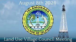 August 8th 2024 Land Use Village Council Meeting [upl. by Vivle]