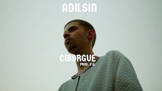 ADILSIN  CIBORGUE [upl. by Valdemar694]