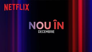 Nou pe Netflix  decembrie 2023 [upl. by Leelahk271]