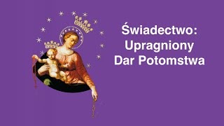 Upragniony dar potomstwa Nowenna pompejańska świadectwo [upl. by Nader]