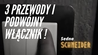 Podwójny Włącznik Światła i Trzy Przewody  Schneider Sedna  Montaż [upl. by Zeitler545]