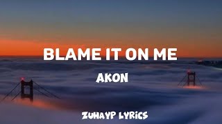 Akon  Sorry Blame it on me  Lyrics video [upl. by Annaitsirhc]