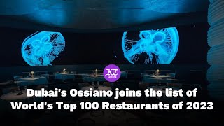 Dubais Ossiano Sets a New Standard Ranked 87th in the Worlds Best Restaurants 2023 [upl. by Onabru]