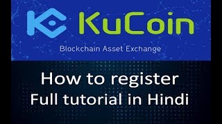 Kucoin Exchange  Full tutorial in Hindi for beginner  Kucoin Exchange पर कैसे रजिस्टर करे [upl. by Asilat]