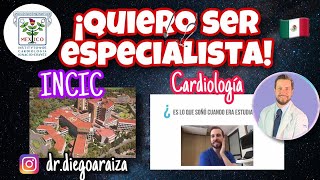 QUIERO SER ESPECIALISTA CARDIOLOGIA INCIC  DR DIEGO ARAIZA [upl. by Llehcar]