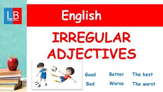 IRREGULAR ADJECTIVES Inglés para niños ✔👩‍🏫 PRIMARIA [upl. by Odnomra]