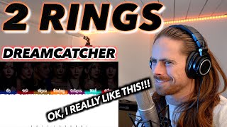 OH I REALLY LIKE THIS  Dreamcatcher  2 RINGS FIRST REACTION [upl. by Arihsay265]