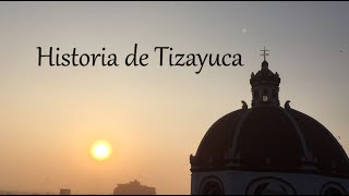 Historia de Tizayuca Hidalgo  Teleidoscopio [upl. by Ennahgiel]