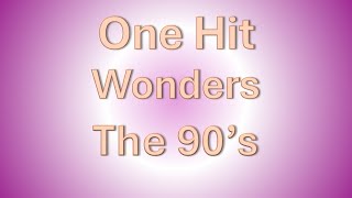 Top 5 One Hit Wonders of the 90s [upl. by Tirma]